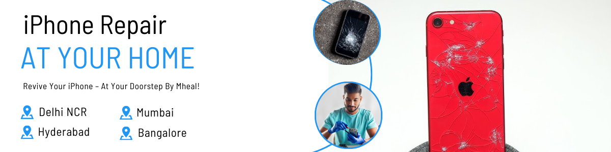 iPhone repair at home in Delhi-NCR, Mumbai, Hyderabad and Bangalore